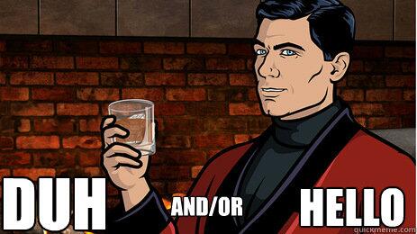 “Archer holding a whiskey glass. Captioned duh and or hello.”
