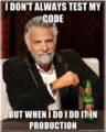 I-test-my-code-in-production.png